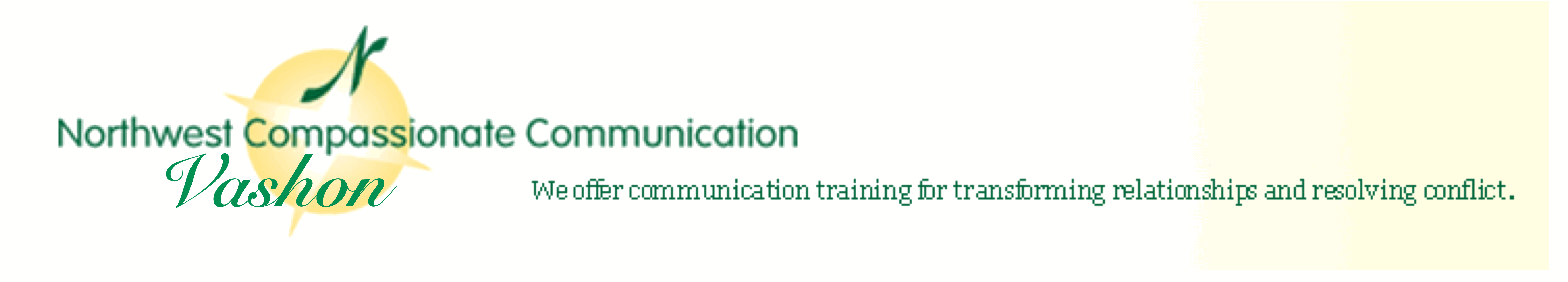 Northwest Compassionate Communications: We offer training for transforming relationships and resolving conflicts.